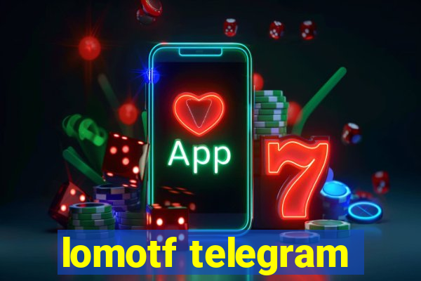 lomotf telegram